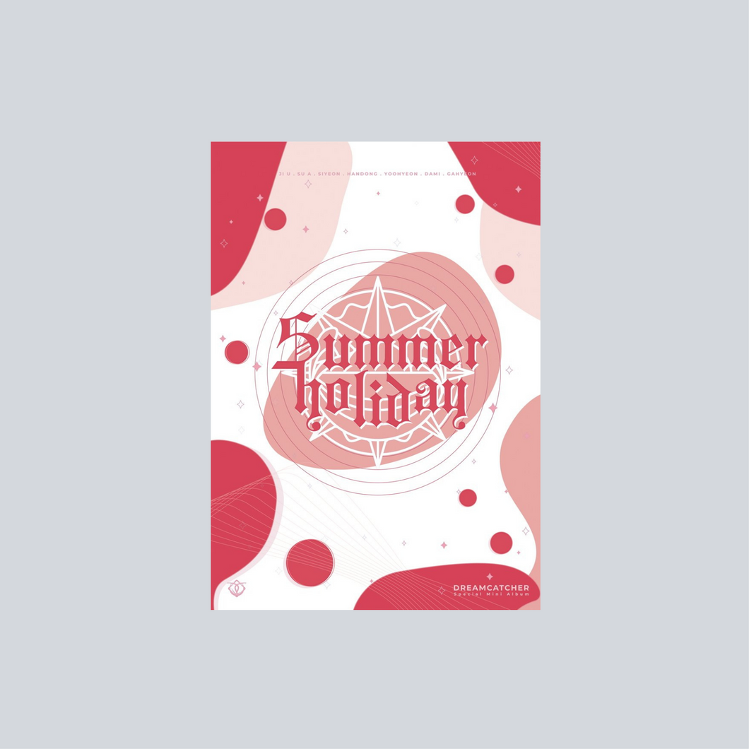 DREAMCATCHER - SUMMER HOLIDAY - VERSION I