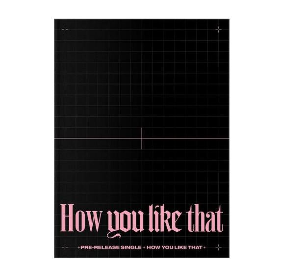 BLACKPINK - ALBUM- SPECIAL EDITION: HOW YOU LIKE THAT